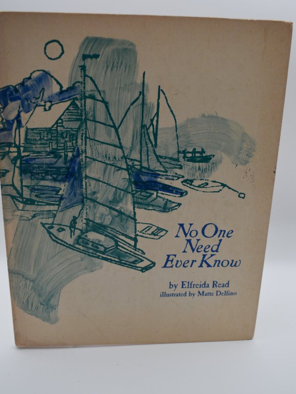 Vintage No One Need Ever Know by Elfreida Read 1971 Hardcover Nautical Themed